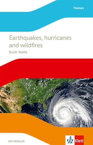 Earthquakes, hurricanes and wildfires: Lektüre mit Hörbuch Klasse 8 von Klett